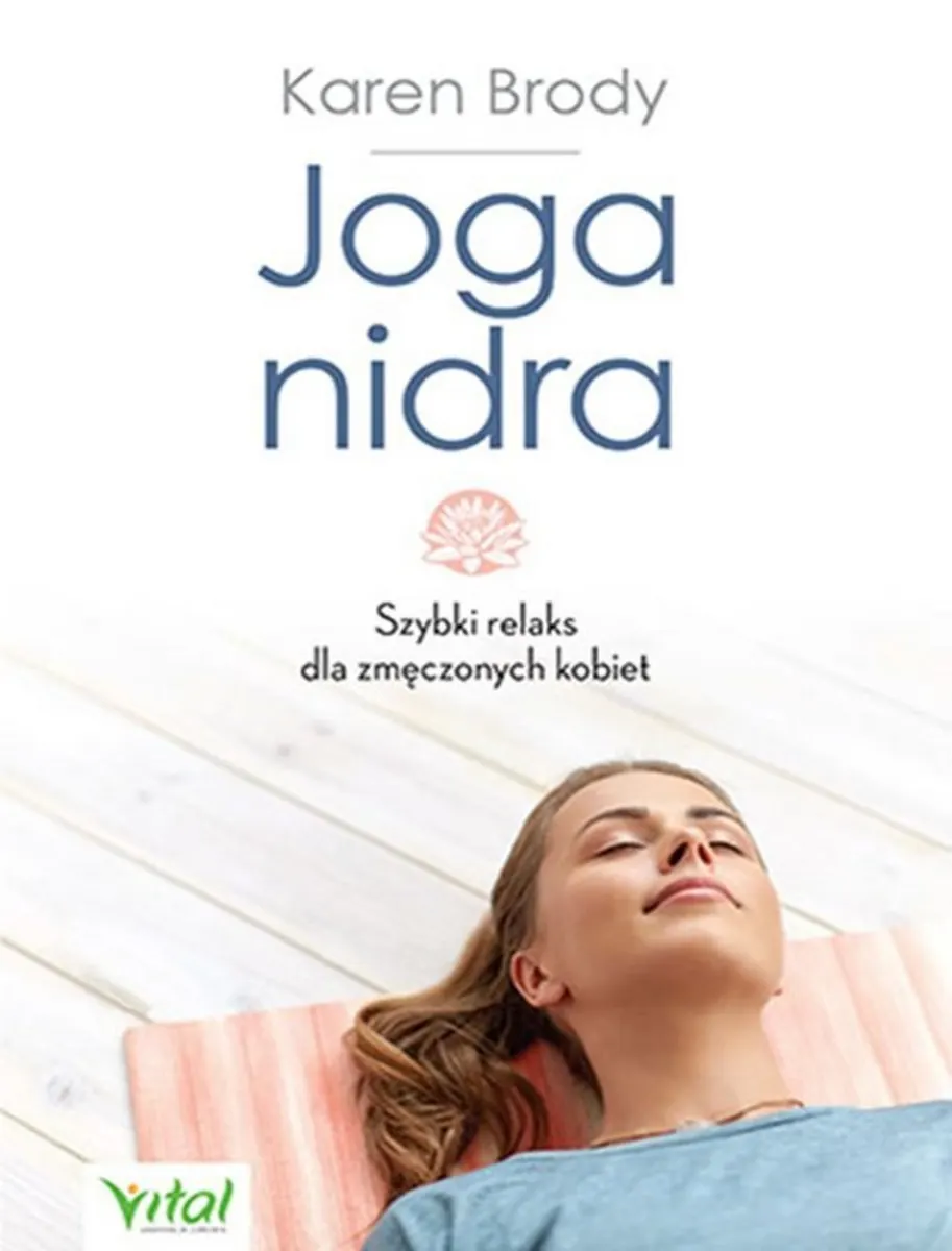 Joga nidra. Szybki relaks dla zmęczonych kobiet 9788381681605
