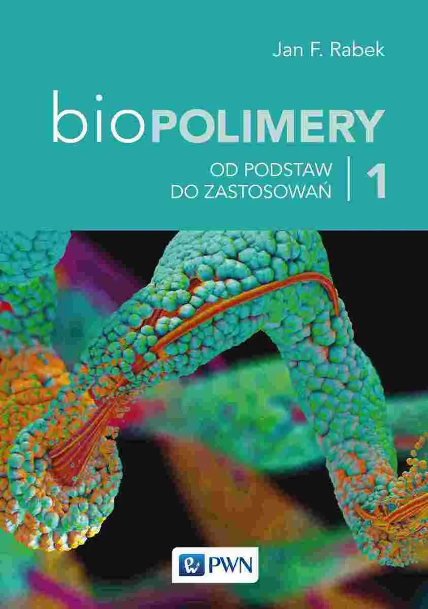 Biopolimery Tom 1. Od podstaw do zastosowań  9788301222123