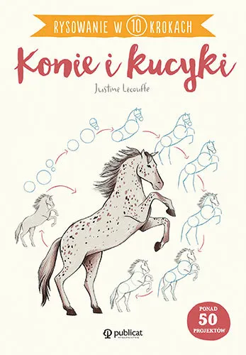 Rysowanie w 10 krokach. Konie i kucyki 9788327127167