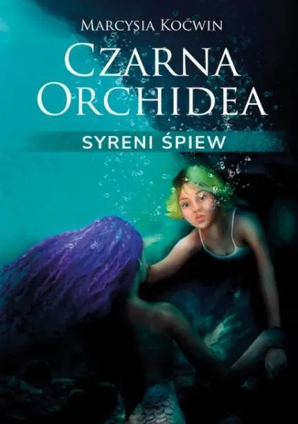 Czarna Orchidea. Syreni Śpiew 9788367737562