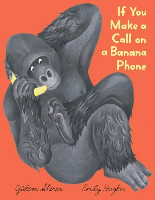 If You Make a Call on a Banana Phone  9780063375222