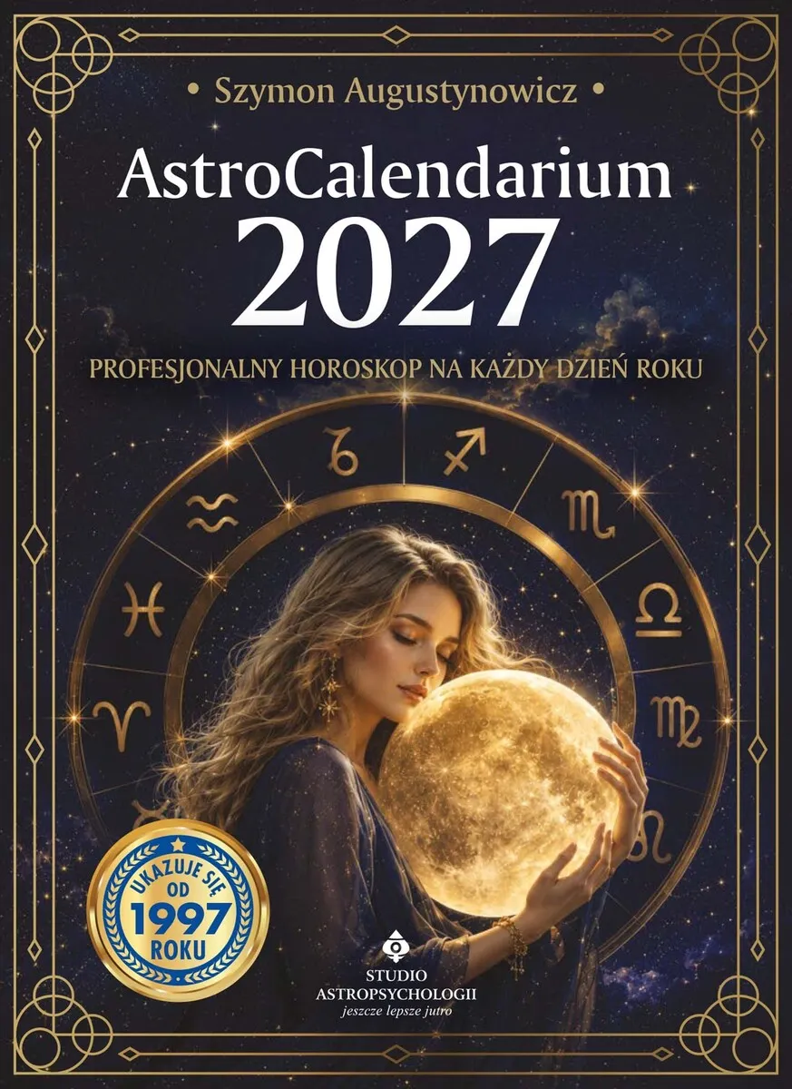 AstroCalendarium 2027 Profesjonalny horoskop na każdy dzień roku. AstroCalendarium 2027 Profesjonaln (e-book) 9788384461082