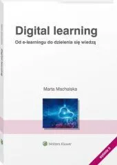 Digital learning. Od e-learningu do dzielenia się wiedzą  9788382862072