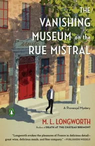 The Vanishing Museum On The Rue Mistral (Provençal Mystery 9)