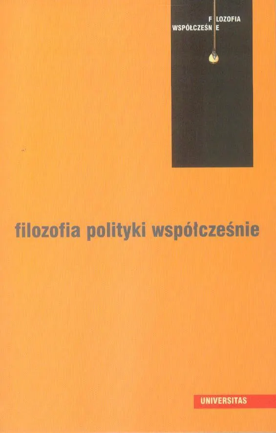 Filozofia polityki współcześnie 9788324224135