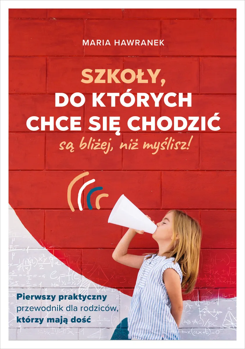 Szkoły, do których chce się chodzić (są bliżej, niż myślisz)  9788324074020