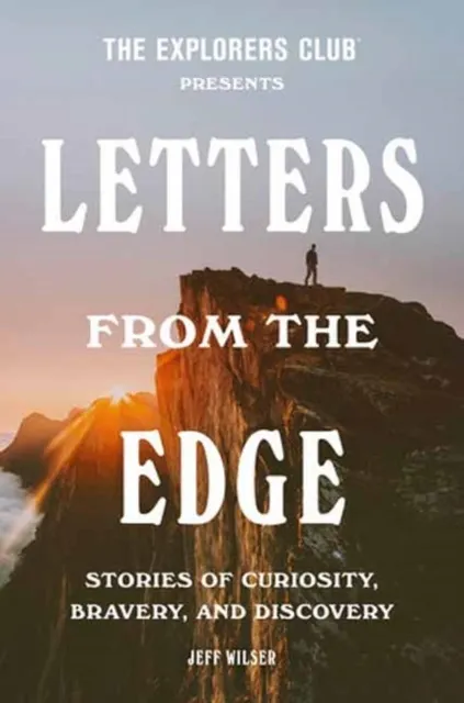 The Explorers Club Presents: Letters from the Edge 9780593240038