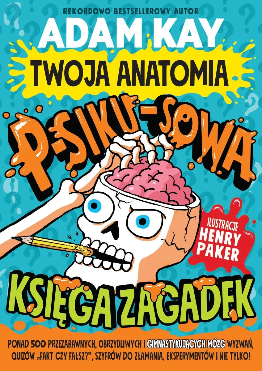 Twoja anatomia: Psikusowa księga zagadek  9788369007069