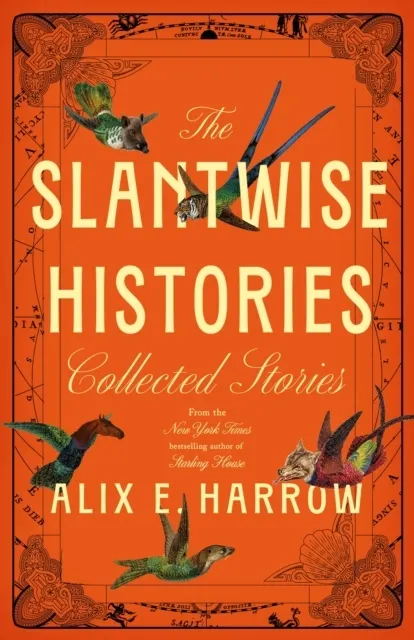 The Slantwise Histories: Collected Stories  9781250345363