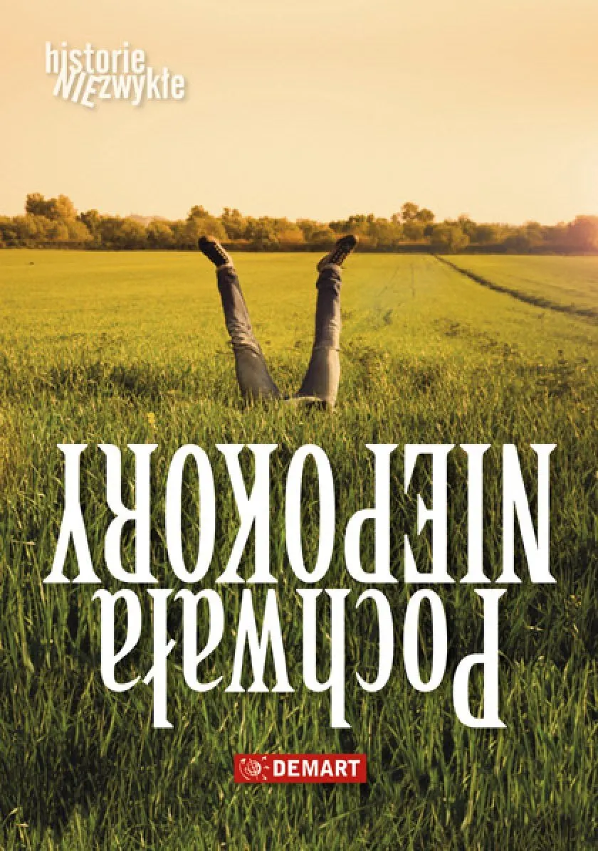 Pochwała niepokory. Historie niezwykłe (978-83-7427-808-9) 9788374278089
