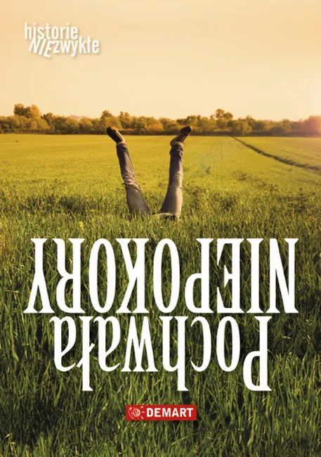 Pochwała niepokory. Historie niezwykłe (978-83-7427-808-9) 9788374278089