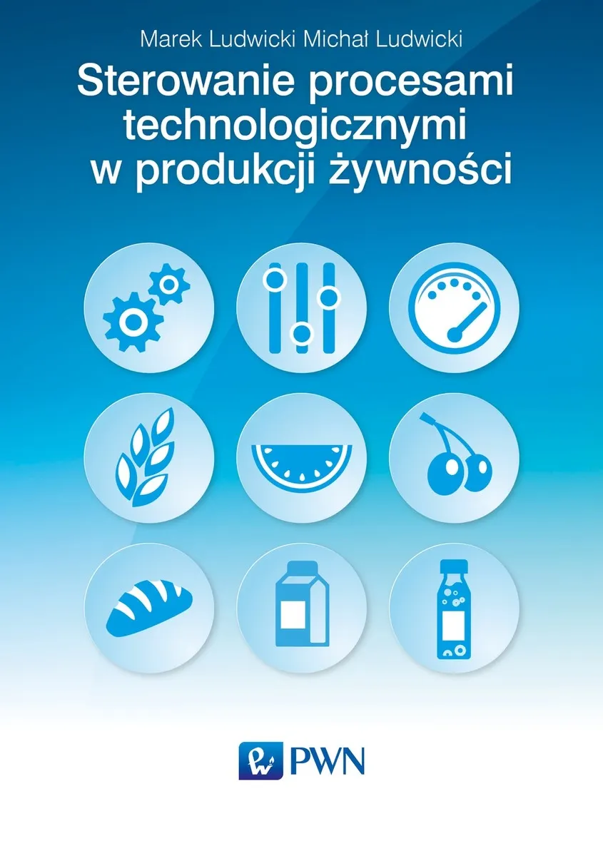 Sterowanie procesami technologicznymi w produkcji żywności  9788301182090