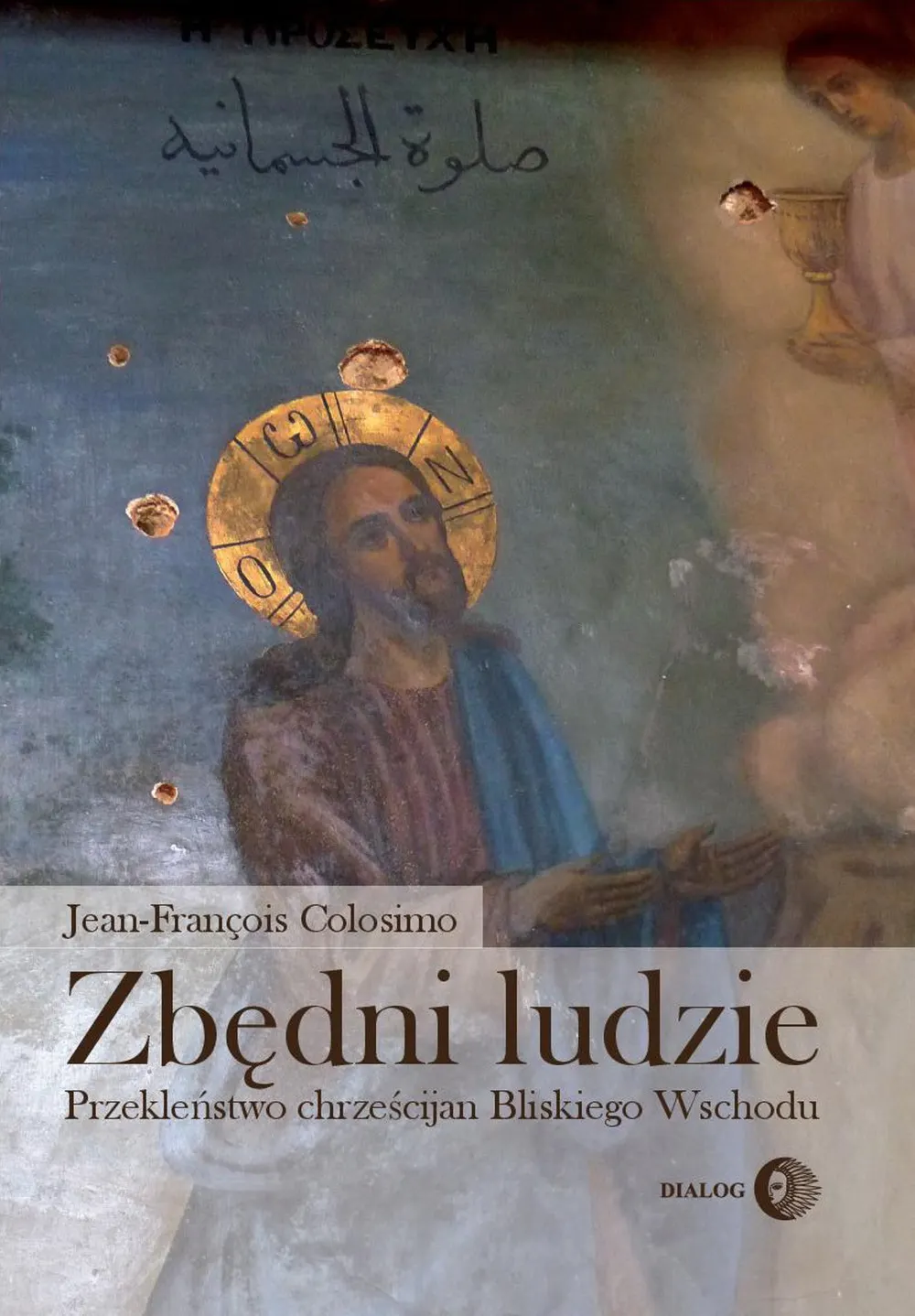 Zbędni ludzie. Przekleństwo chrześcijan Bliskiego Wschodu 9788380027084