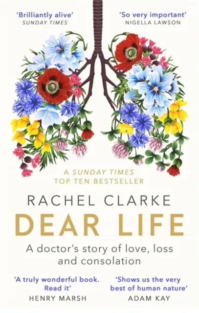 Dear Life: A Doctor’s Story of Love, Loss and Consolation  9780349143934