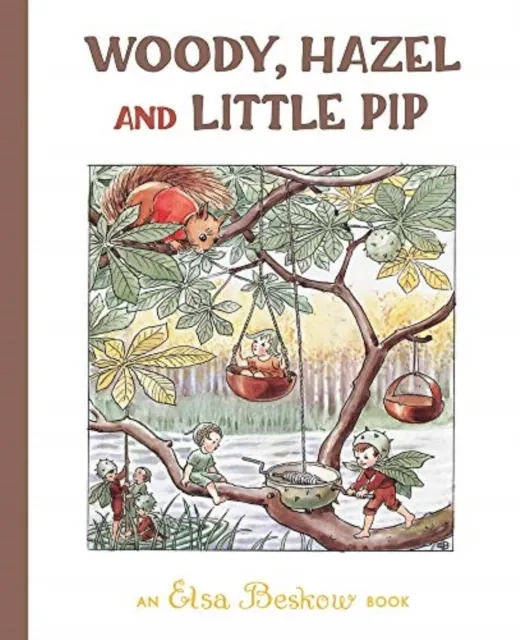 Woody, Hazel and Little Pip 9781782507284
