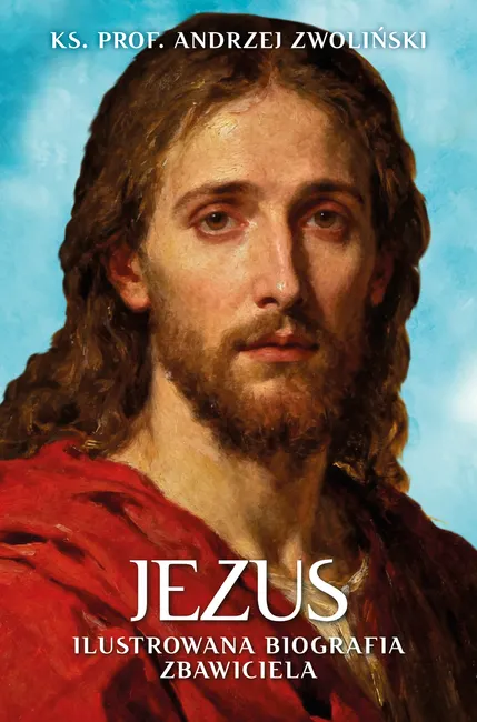 Jezus. Ilustrowana Biografia Zbawiciela 9788368771015