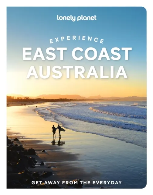 Lonely Planet Experience East Coast Australia 9781837584376