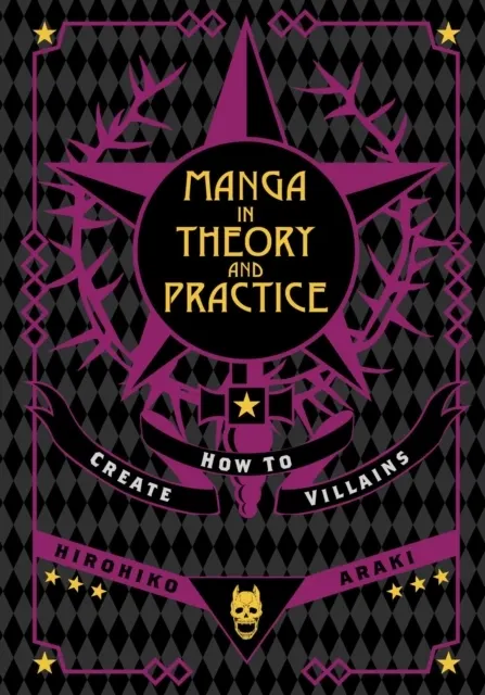 Manga in Theory and Practice: How to Create Villains  9781974765539