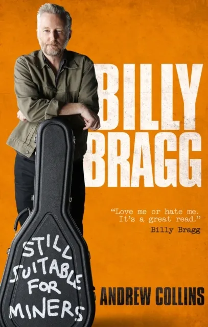 Billy Bragg: Still Suitable for Miners  9780753552711
