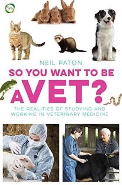 So You Want to be a Vet  9781910455081