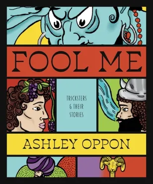 Fool Me: Tricksters and Their Stories 9781968185138