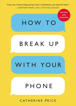 How to Break Up With Your Phone 9781398730335