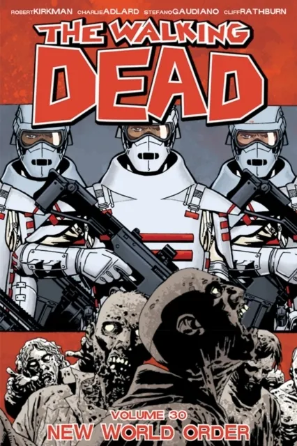 The Walking Dead Volume 30: New World Order  