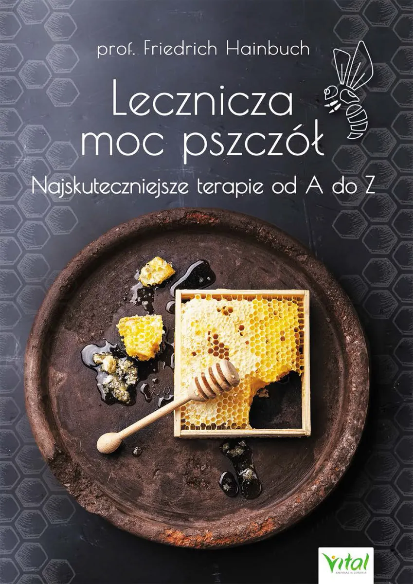Lecznicza moc pszczół 9788381681902