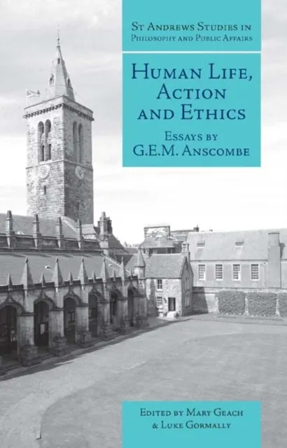 Human Life, Action and Ethics: Essays  9781845400613