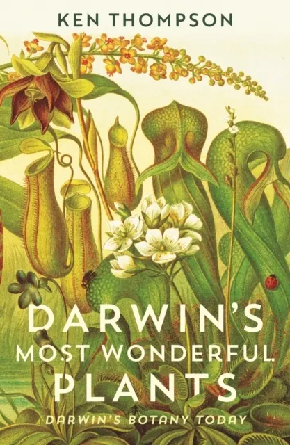 Darwin's Most Wonderful Plants: Darwin's Botany Today  9781788160292
