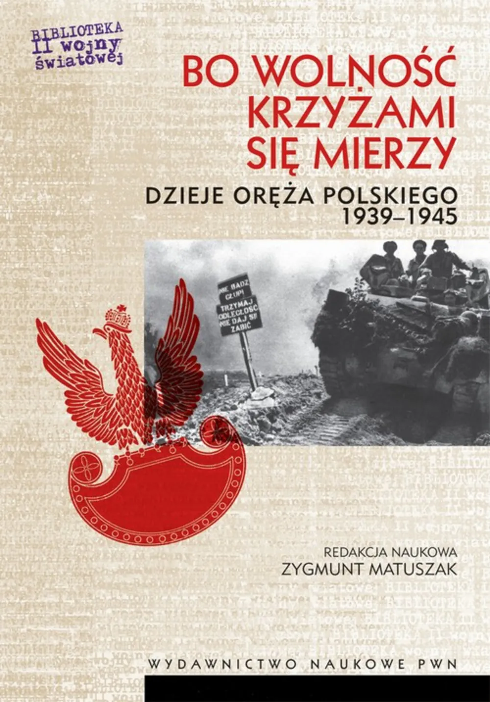 Bo wolność krzyżami się mierzy 9788301203931