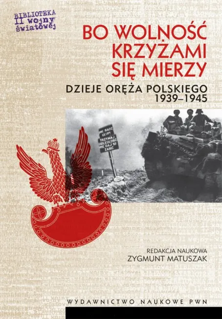 Bo wolność krzyżami się mierzy 9788301203931
