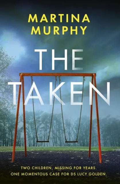 The Taken (DS Lucy Golden Book 6)  9780349000824