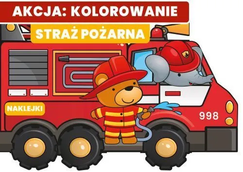 Straż pożarna. Akcja: kolorowanie!  9788368859058
