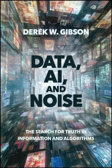 Data, AI, and Noise  9781394424337