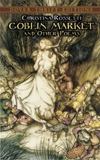 Goblin Market and Other Poems 9780486280554