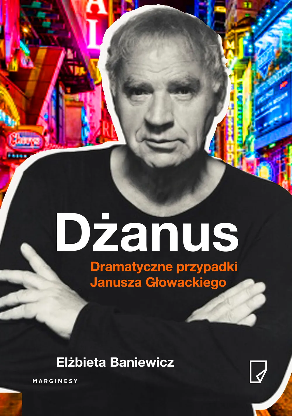 Okładka:Dżanus. Dramatyczne przypadki Janusza Głowackiego 