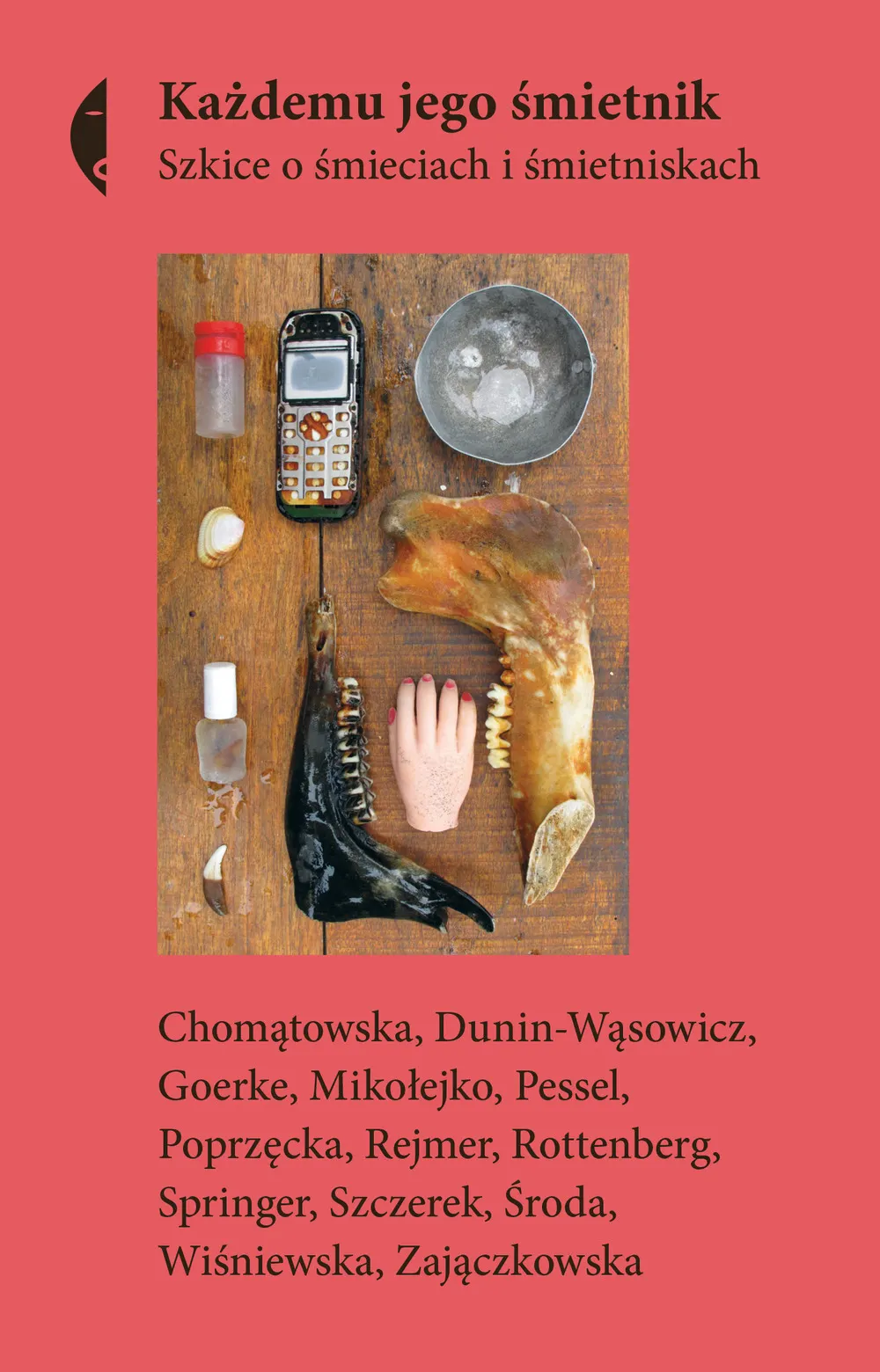Każdemu jego śmietnik. Szkice o śmieciach i śmietniskach 9788380499317