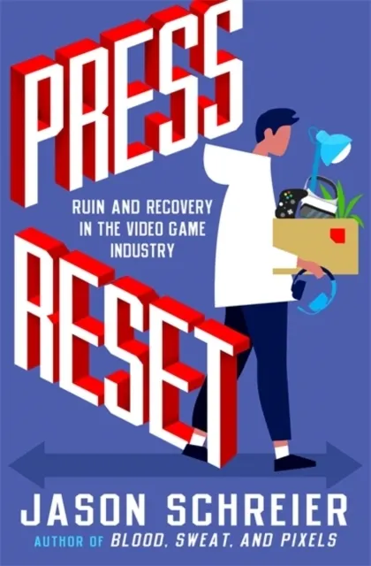 Press Reset: Ruin and Recovery in the Video Game Industry  9781538735497