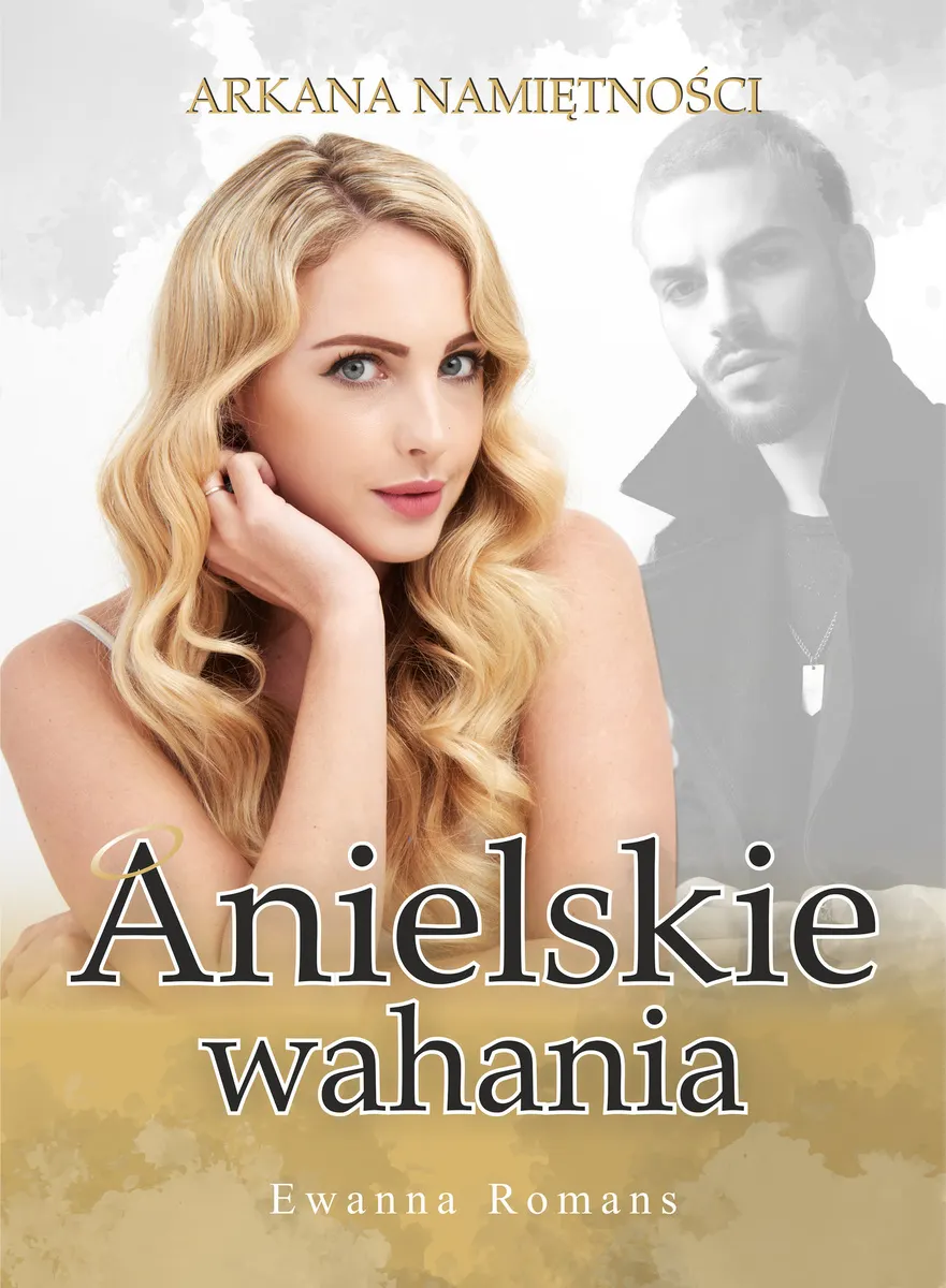 Anielskie wahania. Arkana namiętności Tom II 9788381663335