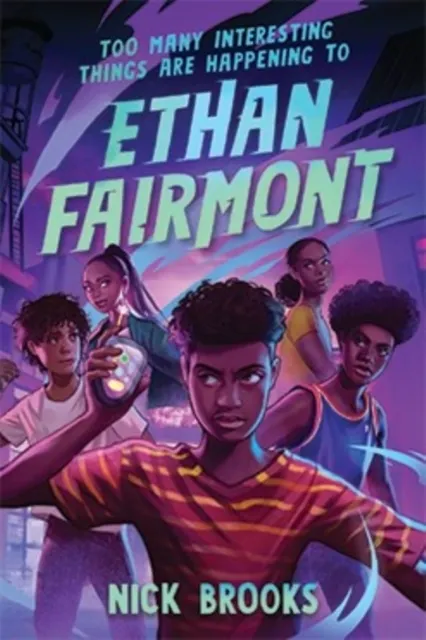 Too Many Interesting Things Are Happening to Ethan Fairmont  9781454947110