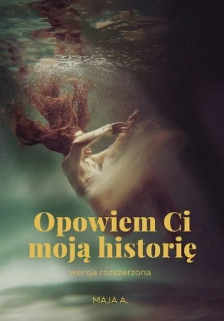 Opowiem Ci moją historię wersja rozszerzona 9788367910576