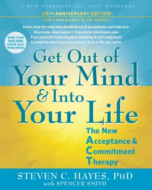 Get Out of Your Mind and Into Your Life 9781648487750