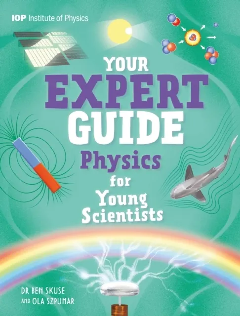 Your Expert Guide: Physics for Young Scientists  9781526330581
