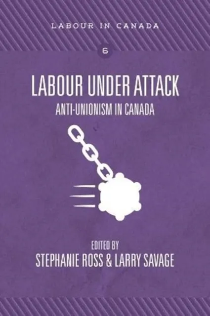 Labour Under Attack  9781773630496