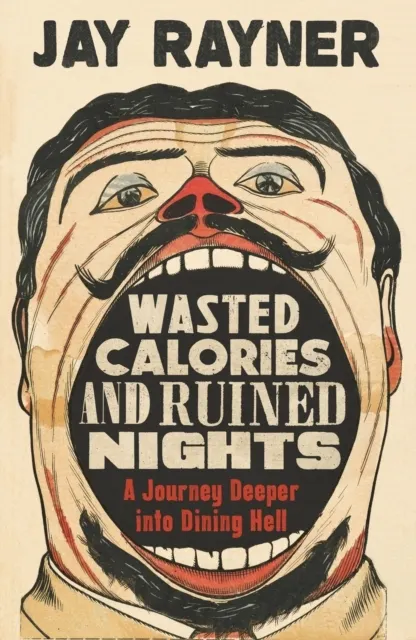 Wasted Calories and Ruined Nights 9781783351763