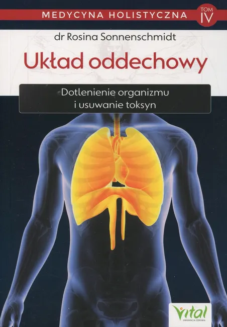Medycyna holistyczna. Tom 4 : Układ oddechowy 9788381683111