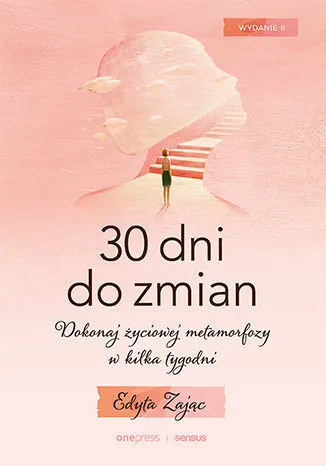 30 Dni do Zmian. Dokonaj życiowej metamorfozy w kilka tygodni  9788328384682