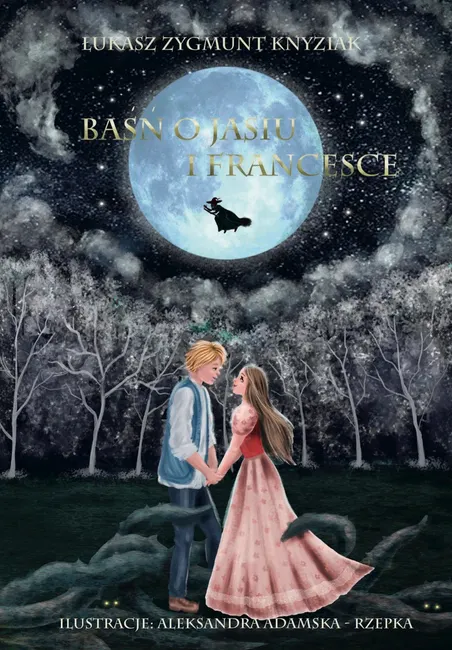 Baśń o Jasiu i Francesce 9788395516610