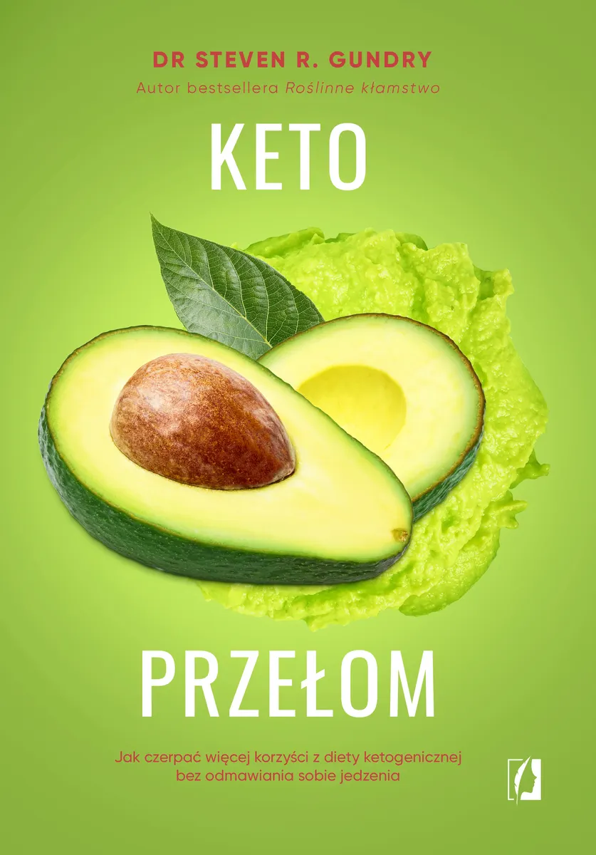 Keto przełom. Jak czerpać więcej korzyści z diety ketogenicznej bez odmawiania sobie jedzenia (e-book) 9788383714103